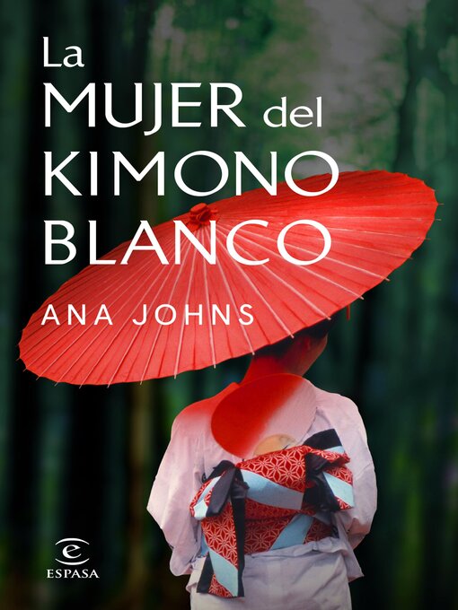 Title details for La mujer del kimono blanco by Ana Johns - Available